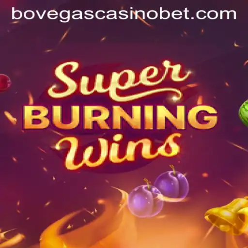 The Thrilling World of SuperBurningWins at BoVegas Casino